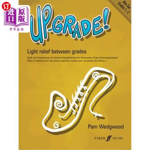 海外直订Up-Grade! Alto Saxophone: Light Relief Between Grades: Grades 1-2 需要升级!中音萨克斯管：1-2级之间的轻缓
