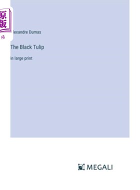 海外直订The Black Tulip: in large print 黑色郁金香：大号字体