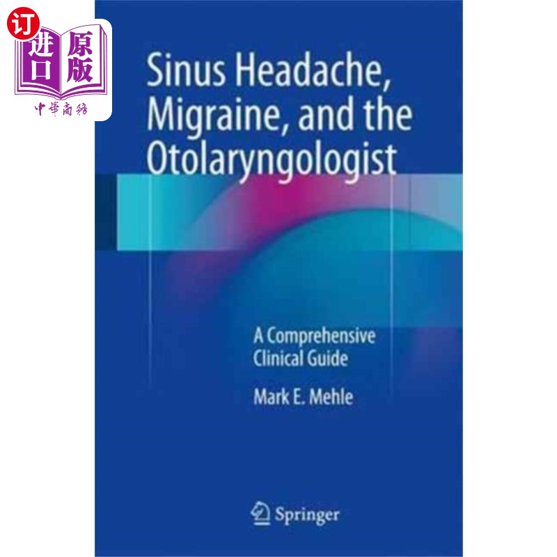 海外直订医药图书Sinus Headache, Migraine, and the Otolaryngologi... 鼻窦头痛,偏头痛,耳鼻喉科医生