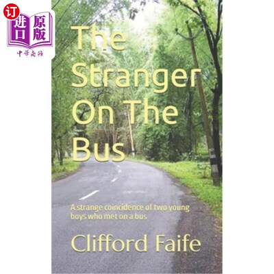 海外直订The Stranger On The Bus: A strange coincidence of two young boys who met on a bu 公共汽车上的陌生人:两个小