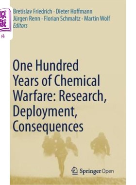 海外直订One Hundred Years of Chemical Warfare: Research, Deployment, Consequences 化学战争百年:研究，部署，后果