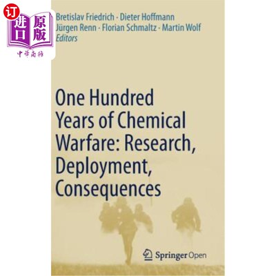 海外直订One Hundred Years of Chemical Warfare: Research, Deployment, Consequences 化学战争百年:研究，部署，后果