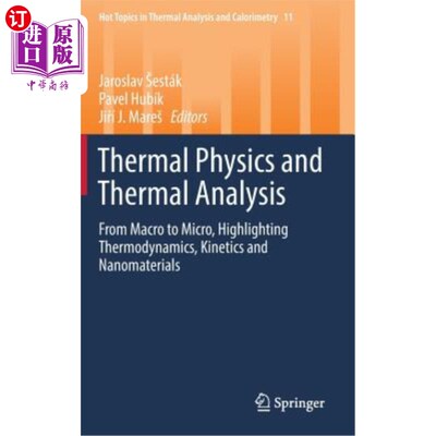 海外直订Thermal Physics and Thermal Analysis: From Macro to Micro, Highlighting Thermody