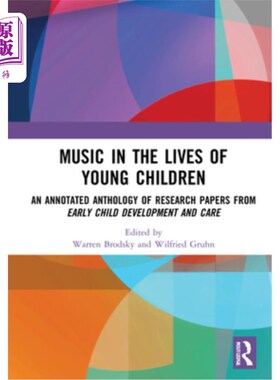 海外直订Music in the Lives of Young Children: An Annotated Anthology of Research Papers  音乐在幼儿的生活:从早期儿