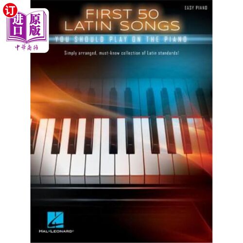 海外直订First 50 Latin Songs You Should Play on the Piano 你应该弹钢琴的前50首拉丁歌曲