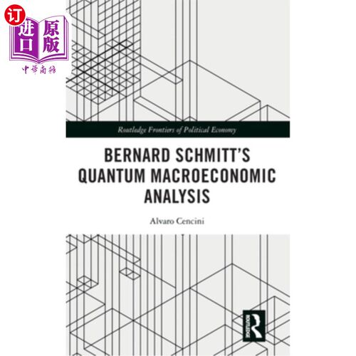 海外直订Bernard Schmitt's Quantum Macroeconomic Analysis 伯纳德·施密特的量子宏观经济分析