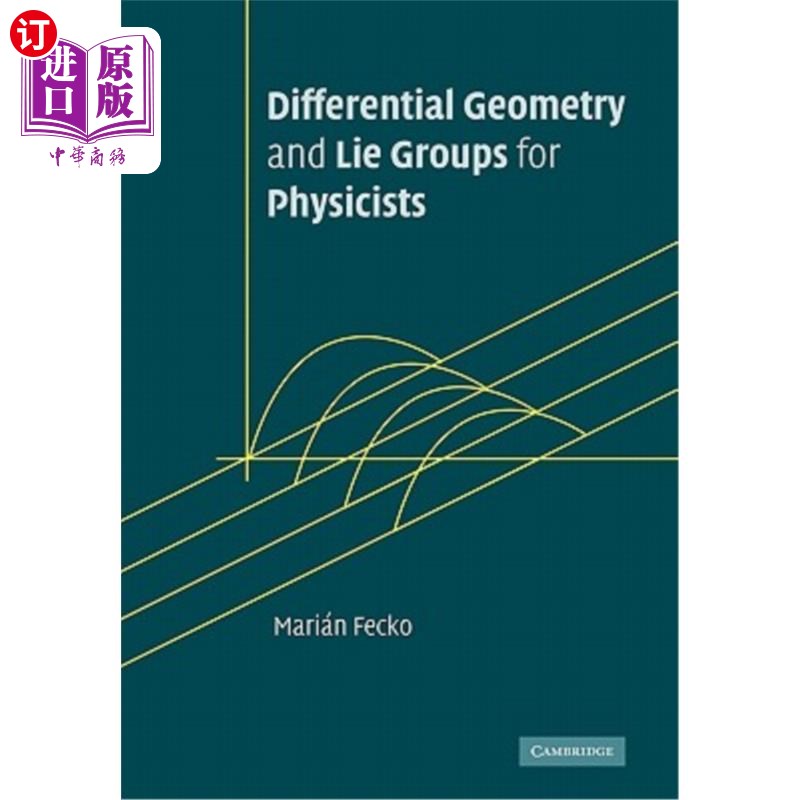 海外直订Differential Geometry and Lie Groups for Physicists 微分几何与物理学家的李群