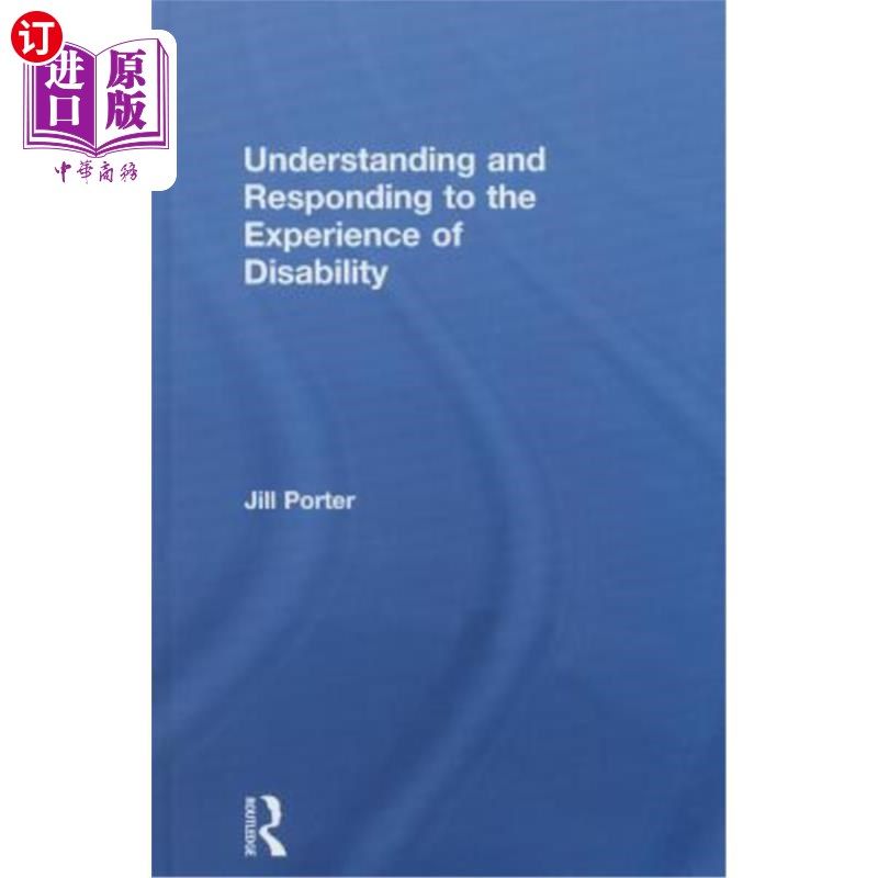 海外直订Understanding and Responding to the Experience of Disability 理解和回应残疾的经历