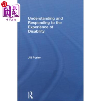 海外直订Understanding and Responding to the Experience of Disability 理解和回应残疾的经历