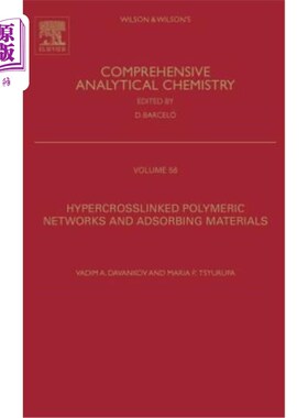 海外直订Hypercrosslinked Polymeric Networks and Adsorbing Materials, 56: Synthesis, Prop