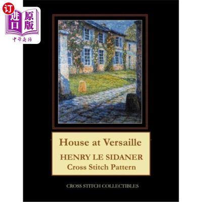 海外直订House at Versaille: Henry Le Sidaner Cross Stitch Pattern 凡尔赛宫的房子:亨利·勒·西达纳十字绣图案