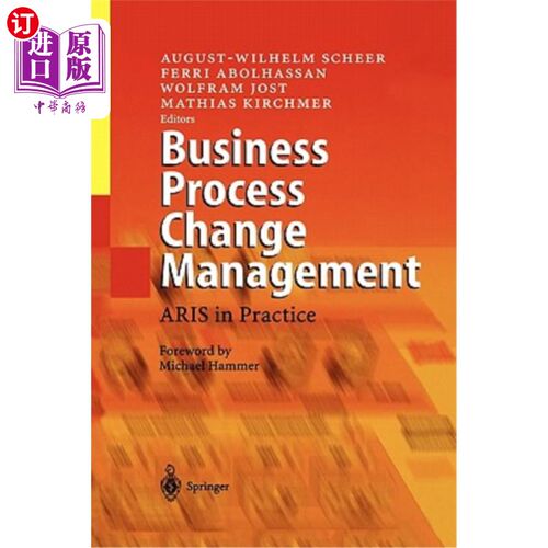 海外直订Business Process Change Management: Aris in Practice 业务流程变更管理:实践中的Aris