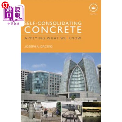 海外直订Self-Consolidating Concrete: Applying What We Know 自固结混凝土:应用我们所知道的