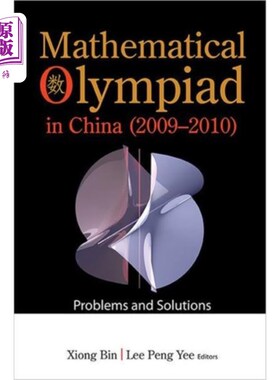 海外直订Mathematical Olympiad In China (2009-2010): Prob... 中国奥数(2009-2010):问题与解决方案