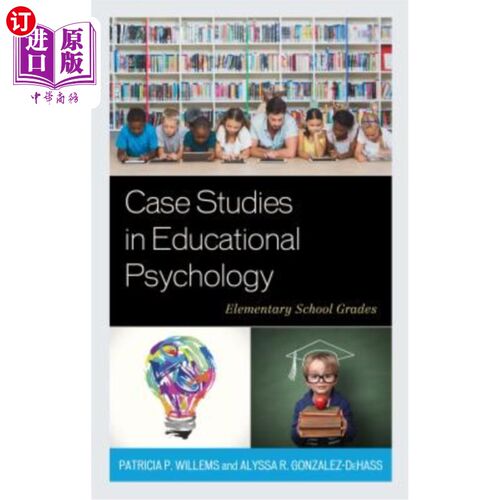 海外直订Case Studies in Educational Psychology: Elementary School Grades 教育心理学案例研究：小学年级