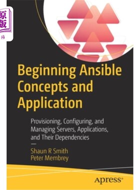 海外直订Beginning Ansible Concepts and Application: Provisioning, Configuring, and Manag Ansible的概念