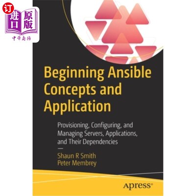 海外直订Beginning Ansible Concepts and Application: Provisioning, Configuring, and Manag Ansible的概念