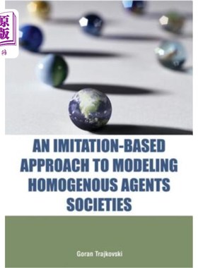 海外直订An Imitation-Based Approach to Modeling Homogenous Agents Societies 基于模仿的同质个体社会建模方法