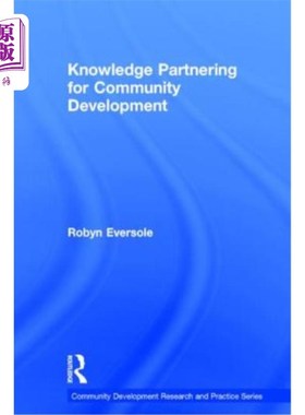 海外直订Knowledge Partnering for Community Development 知识伙伴关系促进社区发展