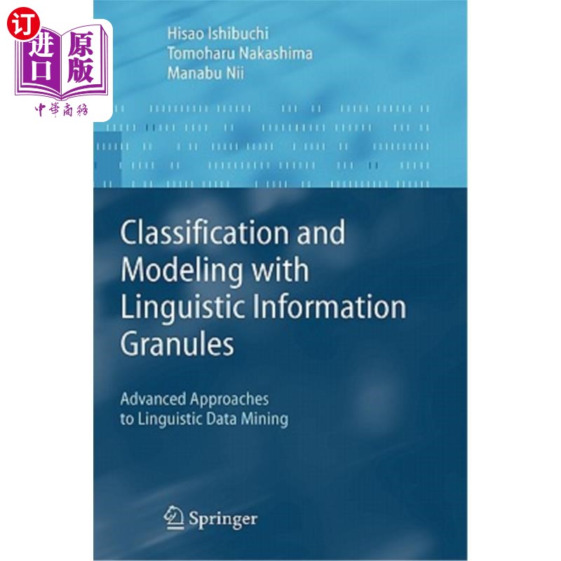 海外直订Classification and Modeling with Linguistic Information Granules: Advanced Appro 语言信息颗粒分类与建模：语