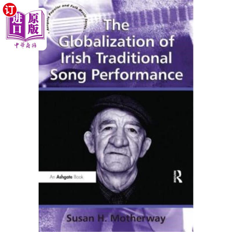 海外直订The Globalization of Irish Traditional Song Performance 爱尔兰传统歌曲表演的全球化