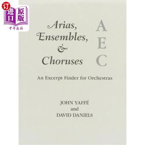 海外直订Arias, Ensembles, & Choruses: An Excerpt Finder for Orchestras 咏叹调，合奏，和合唱:节选Finder为管弦乐队