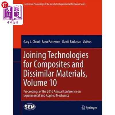 海外直订Joining Technologies for Composites and Dissimilar Materials, Volume 10 复合材料和异种材料的连接技术，第10卷