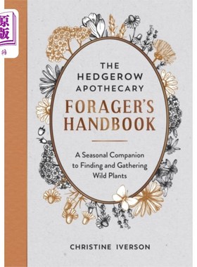 海外直订医药图书Hedgerow Apothecary Forager's Handbook 灌木篱药剂师采集者手册