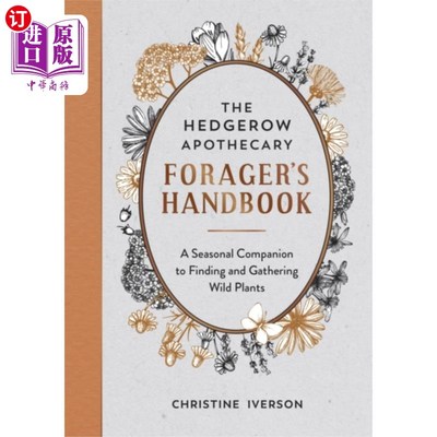 海外直订医药图书Hedgerow Apothecary Forager's Handbook 灌木篱药剂师采集者手册