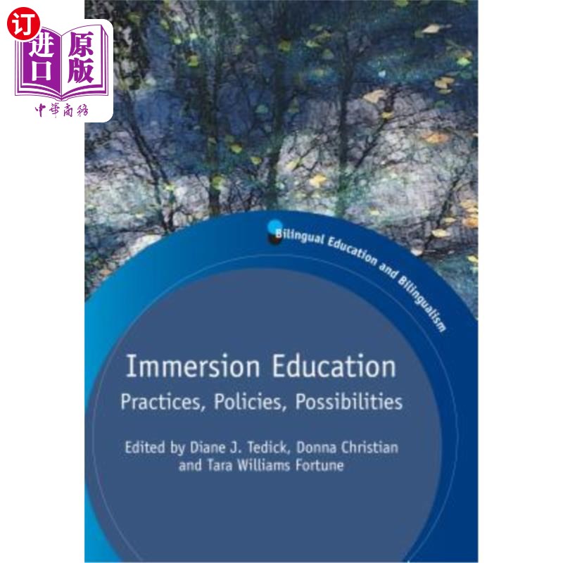 海外直订Immersion Education: Practices, Policies, Possibilities 浸入式教育:实践，政策，可能性