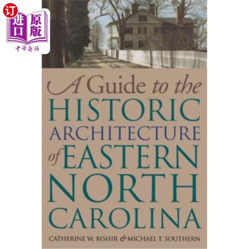 海外直订Guide to the Historic Architecture of Eastern North Carolina 北卡罗莱纳东部历史建筑指南