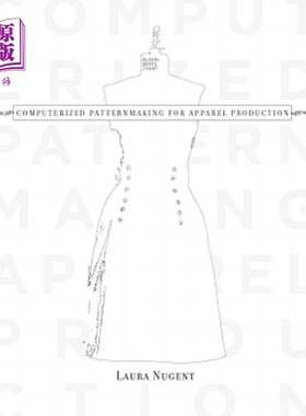 海外直订Computerized Patternmaking for Apparel Production 计算机制版服装生产
