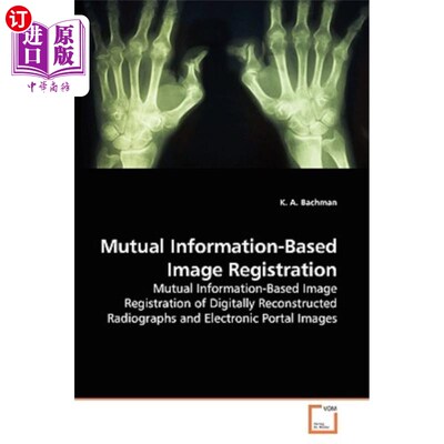 海外直订Mutual Information-Based Image Registration 基于互信息的图像配准