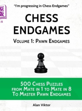 海外直订Chess Endgames, Volume 1: Pawn Endgames 国际象棋终局，第1卷：棋子终局