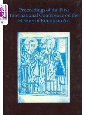 海外直订Proceedings of the First International Conferenc... 首届埃塞俄比亚艺术史国际会议论文集