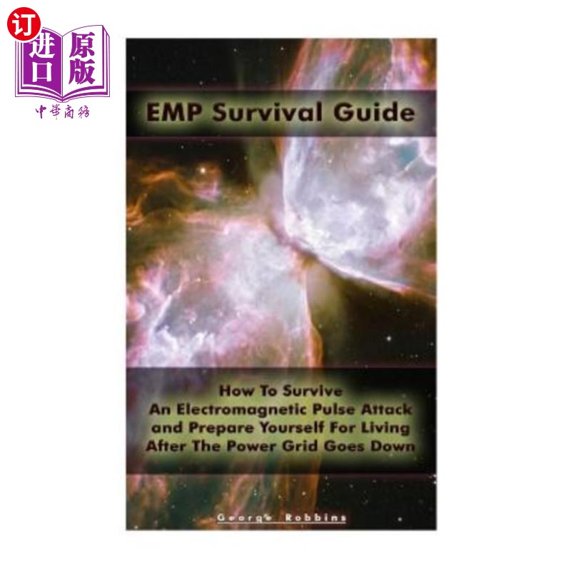 海外直订EMP Survival Guide: How To Survive An Electromagnetic Pulse Attack and Prepare Y