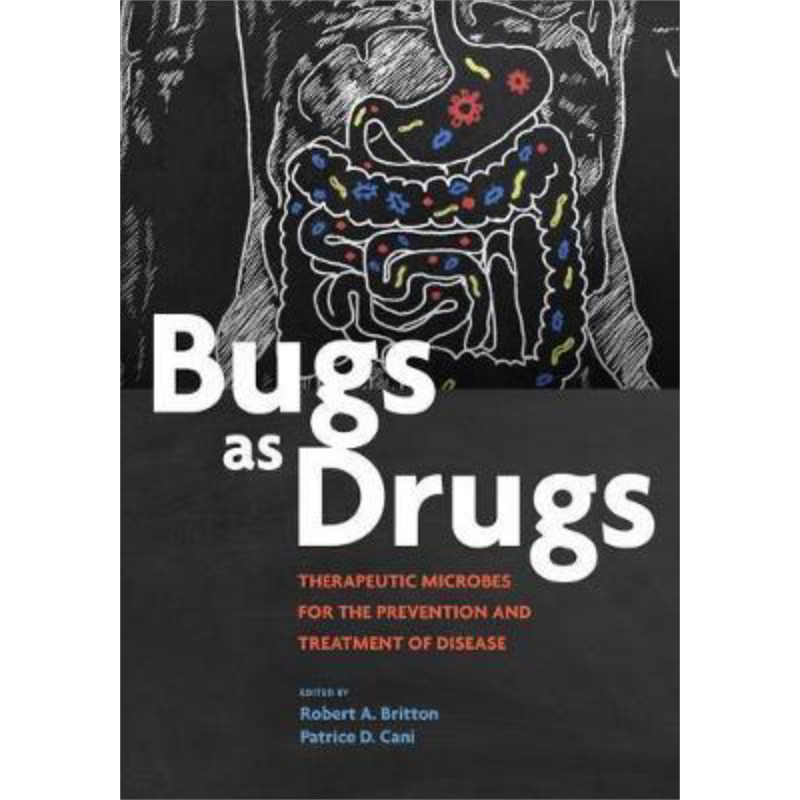 现货 作为药物的臭虫 预防与治疗疾病的治疗性微生物 Bugs As Drugs 英文原版 Robert Britton 中商原版