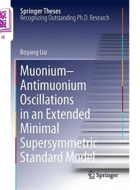 海外直订Muonium-Antimuonium Oscillations in an Extended Minimal Supersymmetric Standard  扩展最小超对称标准模型中的