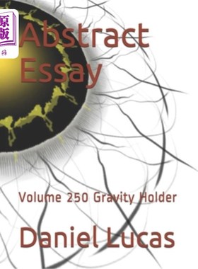 海外直订Abstract Essay: Volume 250 Gravity Holder 文摘：第250卷重力支架