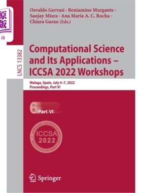 海外直订Computational Science and Its Applications - Iccsa 2022 Workshops: Malaga, Spain 计算科学及其应用-