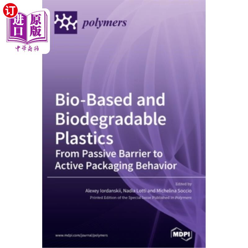 海外直订Bio-Based and Biodegradable Plastics: From Passive Barrier to Active Packaging B 生物基和生物降解塑料:从被