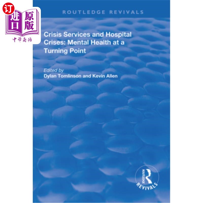 海外直订Crisis Services and Hospital Crises: Mental Health at a Turning Point 危机服务和医院危机:心理健康的转折点
