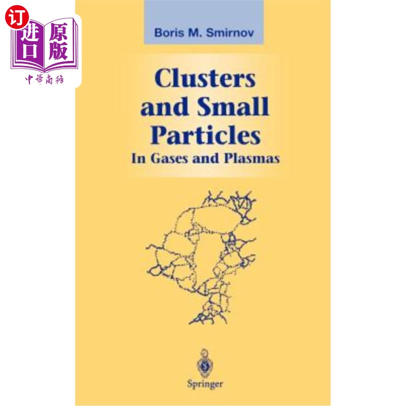 海外直订Clusters and Small Particles: In Gases and Plasmas 团簇和小粒子：在气体和等离子体中