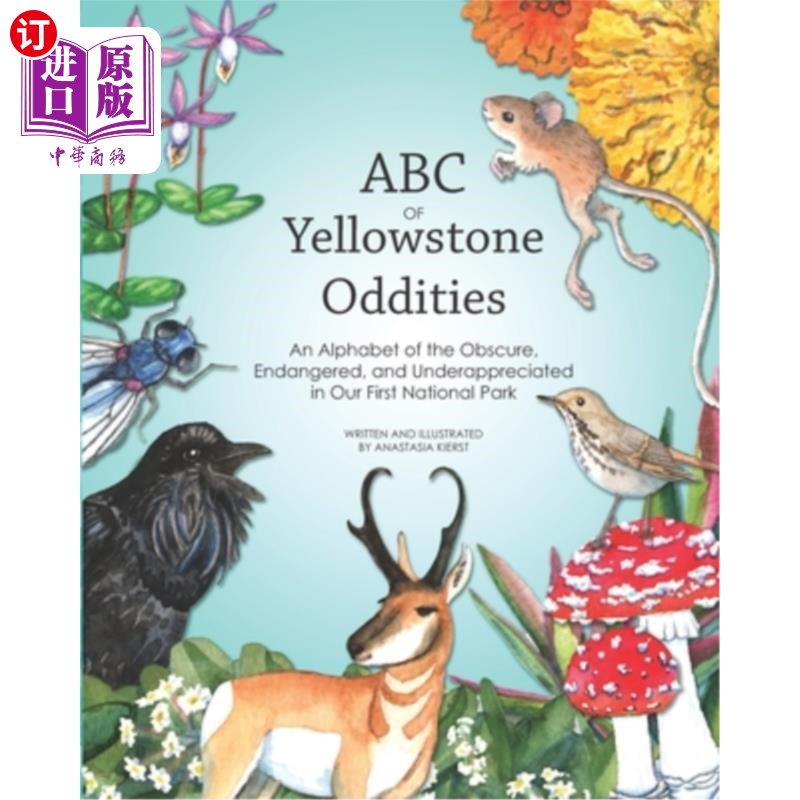 海外直订ABC OF Yellowstone Oddities: An Alphabet of the Obscure, Endangered, and Underap 黄石奇闻异事ABC:我们第一个