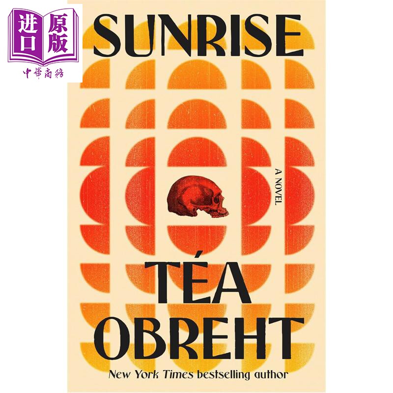 预售 日出 Sunrise A Novel 蒂娅·奥布雷特 英文原版 Tea Obreht 奇幻悬疑小说 畅销书老虎的妻子作者【中商原版】