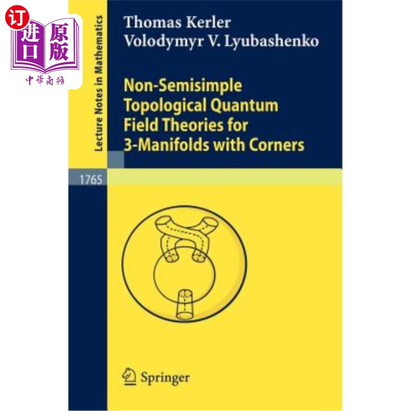 海外直订Non-Semisimple Topological Quantum Field Theories for 3-Manifolds with Corners 带角的3-流形的非半单拓扑量子