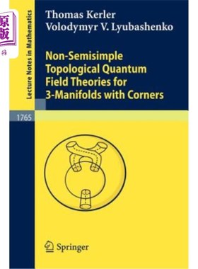 海外直订Non-Semisimple Topological Quantum Field Theories for 3-Manifolds with Corners 带角的3-流形的非半单拓扑量子