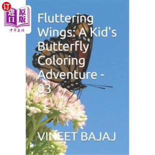 海外直订Fluttering Wings: A Kid's Butterfly Coloring Adventure - 03 扇动的翅膀：一个孩子的蝴蝶着色冒险- 03