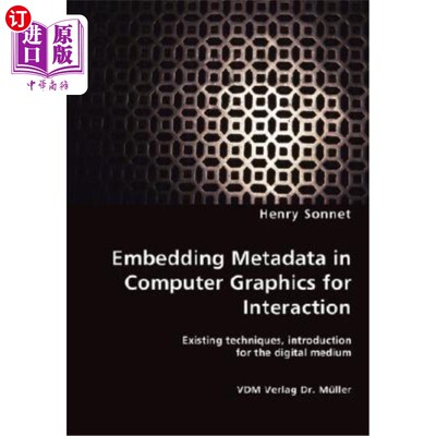 海外直订Embedding Metadata in Computer Graphics for Interaction- Existing techniques, in 在计算机图形交互中嵌入元数
