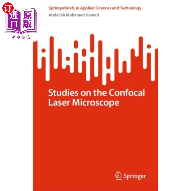 海外直订Studies on the Confocal Laser Microscope 激光共聚焦显微镜的研究